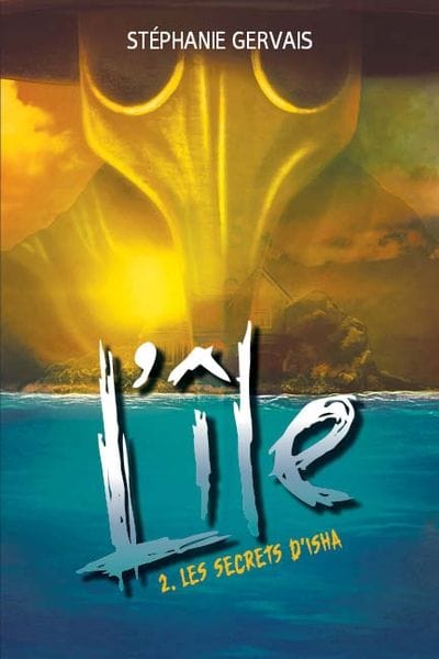 L'Île T02 - Le secret d'Isha