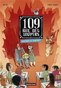 109 rue des soupirs T04 - Fantômes au tableau!