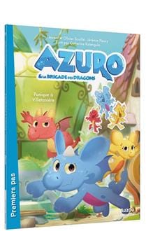 Azuro & la brigade des Dragons - Panique à Villetanière