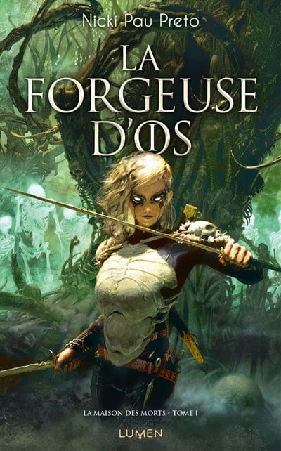 La Maison des morts T01 - La forgeuse d'os