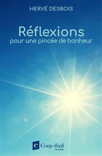 Réflexions pour une pincée de bonheur