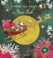 je rêve au pays du père Noël