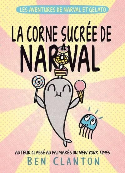 Narval et Gelato T09 - La corne sucrée de Narval