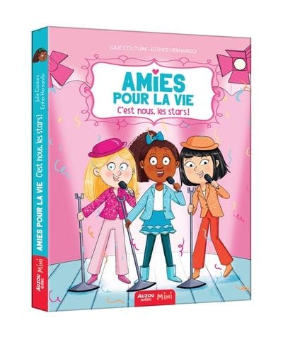 Amies pour la vie T02 - C'est nous, les stars !