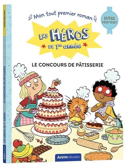 Les Héros de 1re année - Le concours de pâtisserie - niveau super débutant