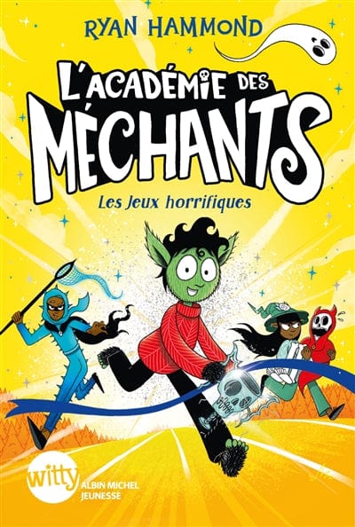 L'académie des méchants T03 - Les jeux horrifiques