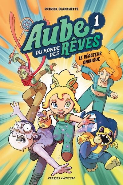Aube du monde des rêves T01 - Le réacteur onirique