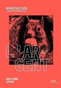 Apprivoiser l’argent