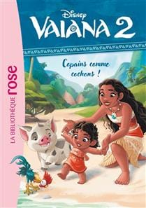 Vaiana 2 T06 - Copain comme cochons !