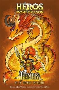 Héros du Mont Dragon T04 - Fenek et le Désert Interdit