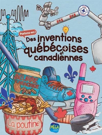 Parlons-en ! - Des inventions québécoises et canadiennes