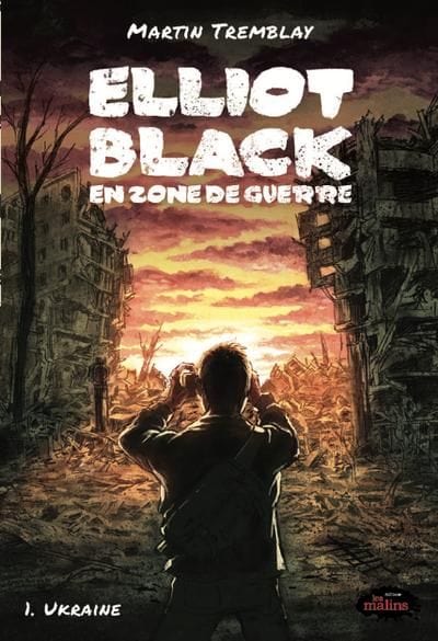 Elliot Black en zone de guerre T01 - Ukraine