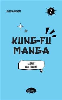 Kung-Fu Manga T02 - La grue et la tigresse
