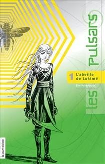 Les Pulsars T01 - L'abeille de Lokimë