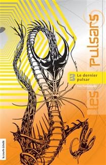 Les Pulsars T03 - Le dernier Pulsar