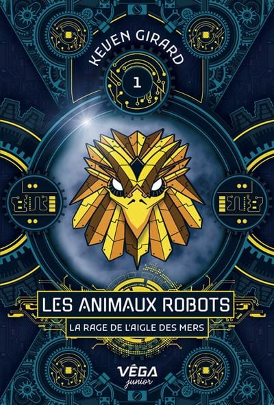 Les animaux robots T01 - La rage de l’aigle des mers