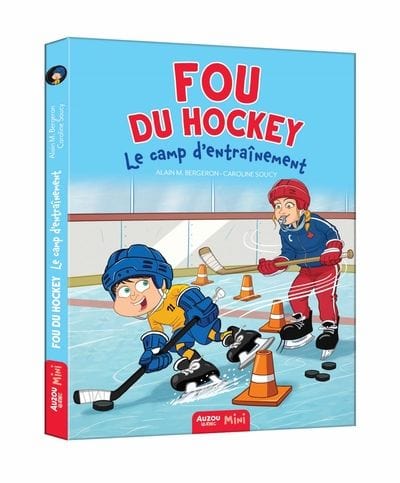 Fou du hockey T07 - Le camp d'entrainement