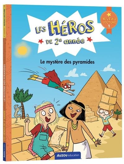 Les héros de 2e année - Le mystère des pyramides - Niveau 1