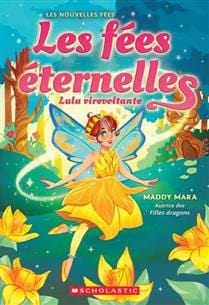 Les fées éternelles T01 - Lulu virevoltante
