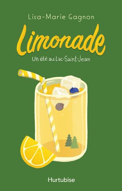 Limonade T01 - Un été au lac Saint-Jean