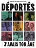 Déportés: j'avais ton âge
