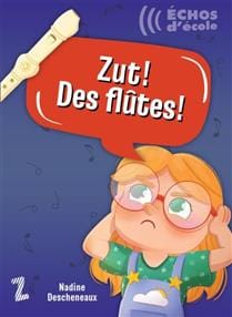 Échos d'école T02 - Zut des flutes