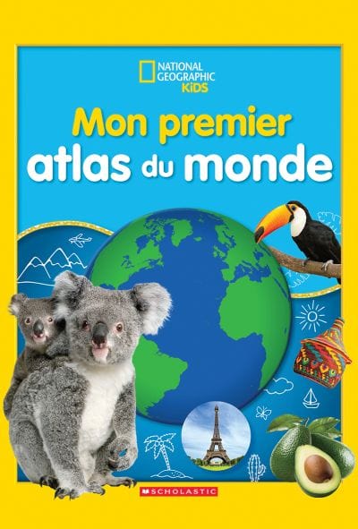 National géographic kids - Mon premier atlas du monde