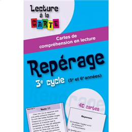 Repérage, 3e cycle (5e et 6e années) : cartes de compréhension en lecture