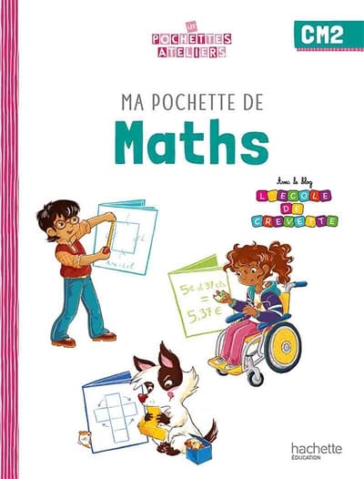 Ma pochette de maths CM2 : nouveau programme