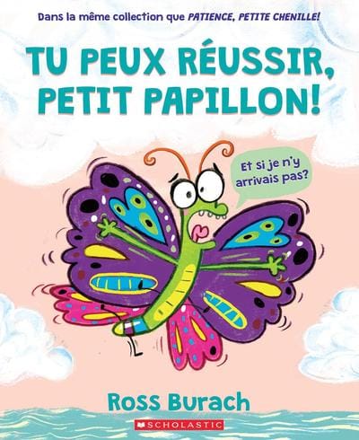 Tu peux réussir, petit papillon !