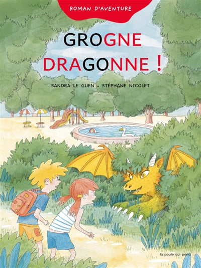 Grogne, Dragonne ! : Roman d'aventure