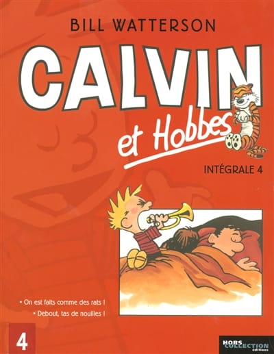Calvin et Hobbes T04 - Intégrale - On est faits comme des rats! Debout tas de nouilles
