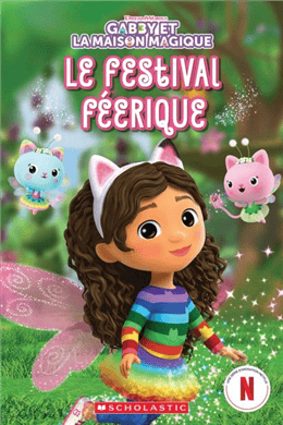 Gaby et la maison magique - Le festival féérique