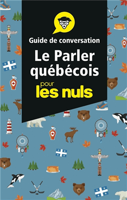 Le Parler québécois pour les nuls