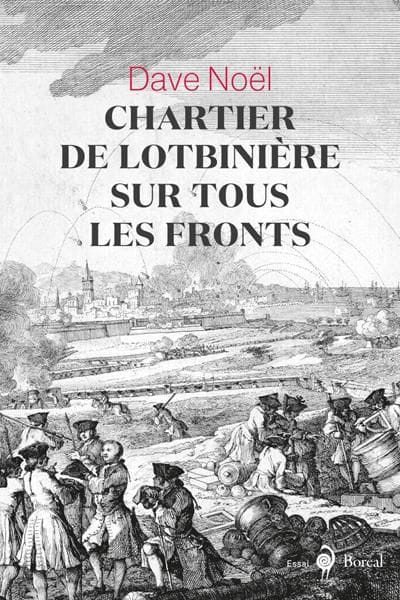 Chartier de Lotbinière : Sur tous les fronts 1723-1798