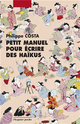 Petit manuel pour écrire des Haïku