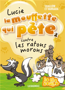 Lucie la mouffette qui pète T02 - contre les ratons morons