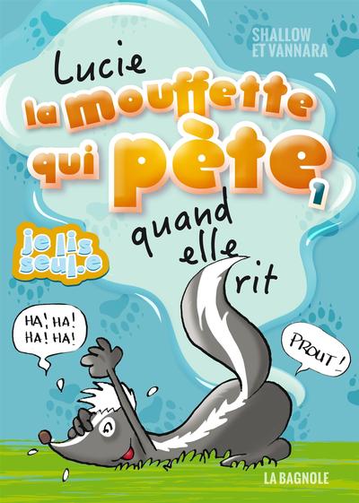 Lucie la mouffette qui pète T01 - quand elle rit