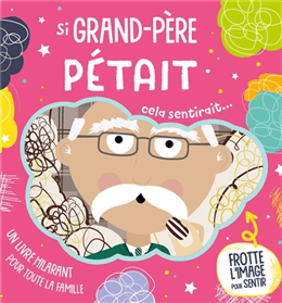 Si grand-père pétait, ça sentirait