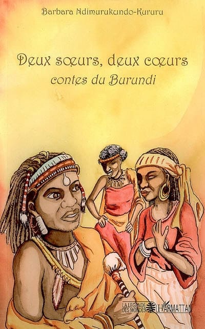 Deux sœurs, deux cœurs : contes du Burundi
