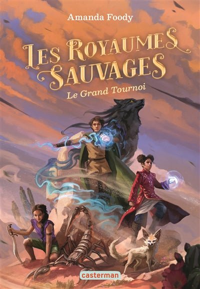 Les Royaumes Sauvages T03 - Le Grand Tournoi