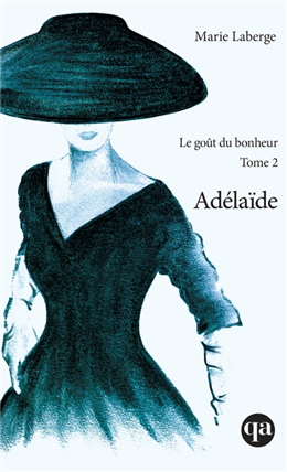 Le goût du bonheur T02 - Adélaïde