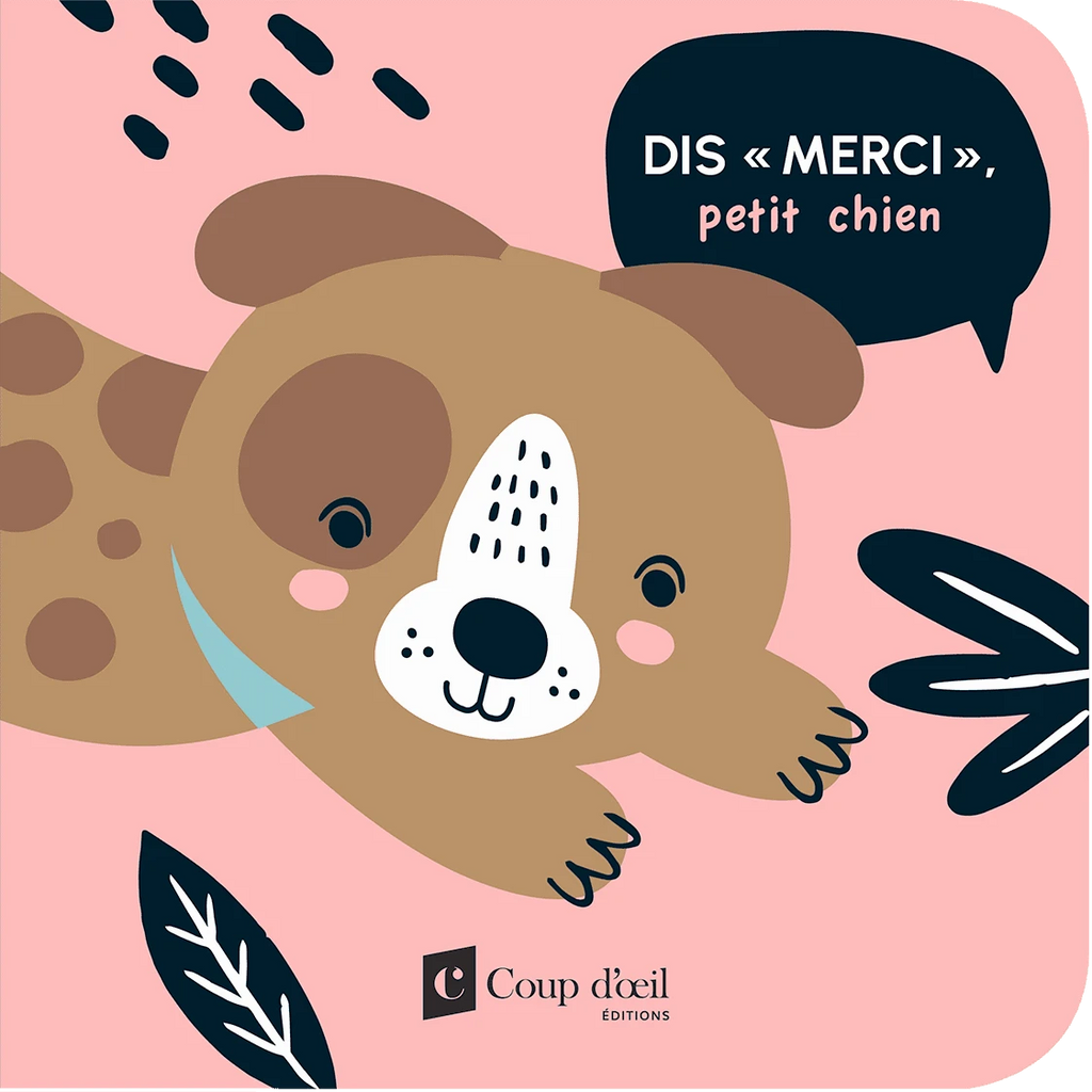 Les bonnes manières – Dis ''merci'' petit chien