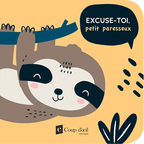 Les bonnes manières – Excuse-toi petit paresseux