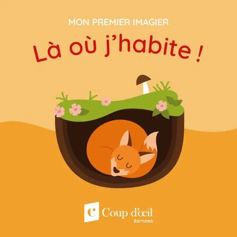 Mon premier imagier - Là où j'habite