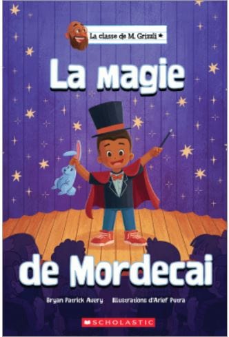 La classe de M. Grizzli : La magie de Mordecai