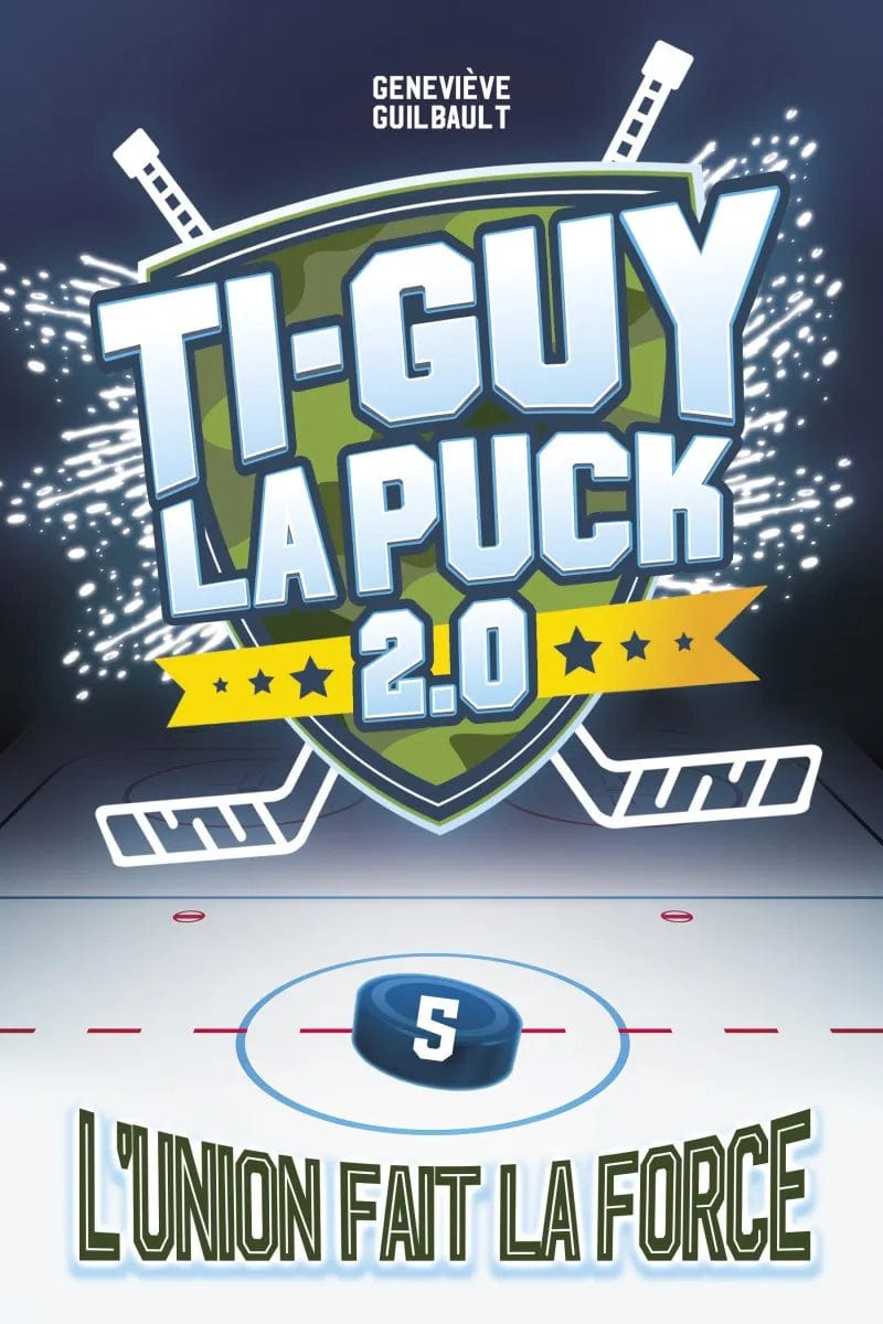 Ti-Guy La Puck 2.0 : T05 - L'union fait la force