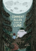 Comment aller sur la Lune