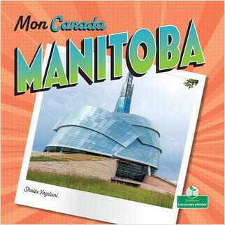 Mon Canada - Manitoba