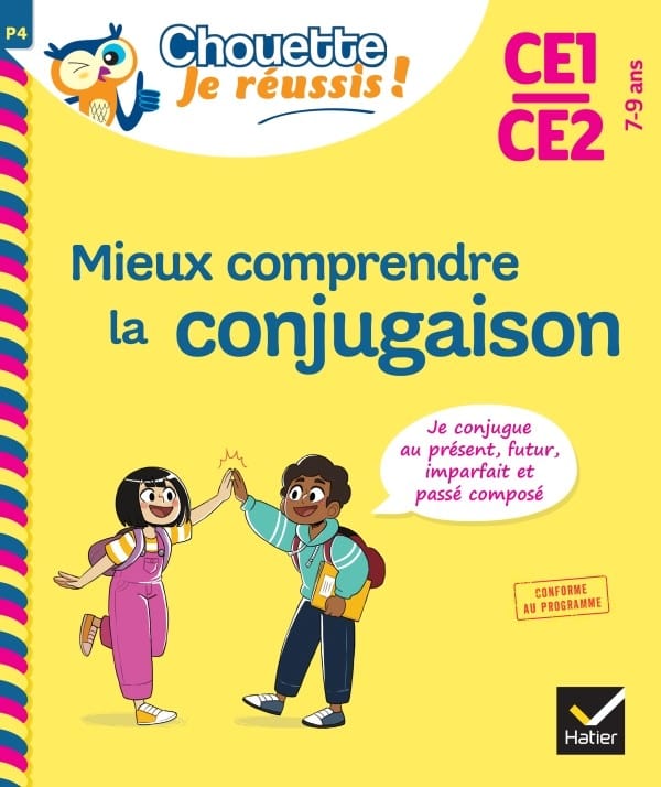 Chouette je réussis - Mieux comprendre la conjugaison - CE1/CE2